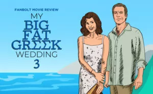 ‘My Big Fat Greek Wedding 3’ Movie Review: Third Times Not the Charm