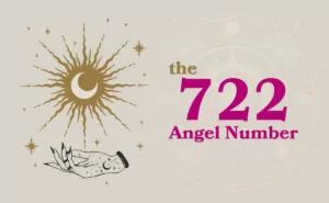 722 Angel Number: The Power of Positivity and the Importance of Balance