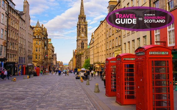 Travel Guide: Edinburgh, Scotland