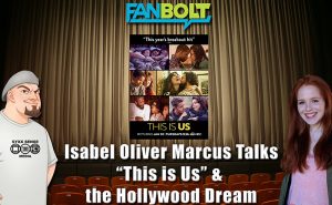 Isabel Oliver Marcus Talks ‘This is Us’ and the Hollywood Dream