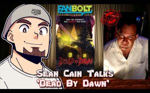 Exclusive: Sean Cain Talks ‘Dead By Dawn’