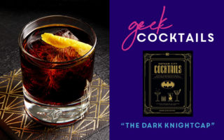 Geek Cocktails: The Dark Knightcap
