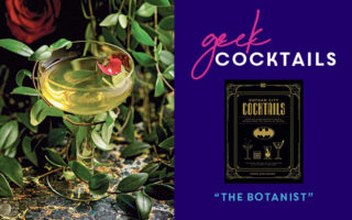 Geek Cocktails: The Botanist