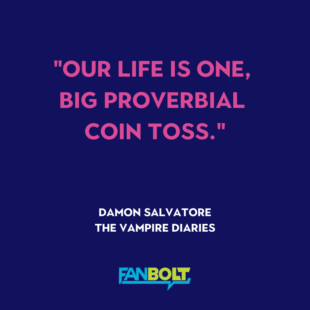 The Vampire Diaries - Damon Salvatore Quote