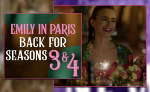 Netflix Renews ‘Emily in Paris’ and the Cast Responses on Social Media