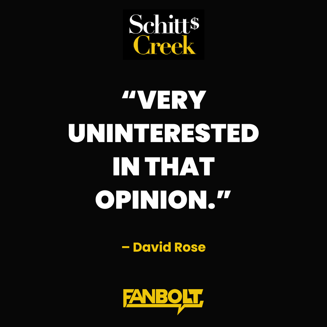 David Rose Quote - Schitts Creek