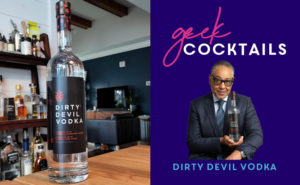 Geek Cocktails: Dirty Devil Vodka