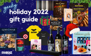 FanBolt’s 2022 Holiday Gift Guide for Geeks!