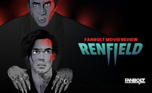 ‘Renfield’ Movie Review: Horror, Humor, and Heart