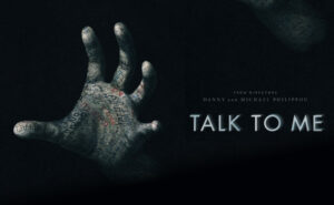 ‘Talk To Me’ 2: A Sequel Is in the Works at A24